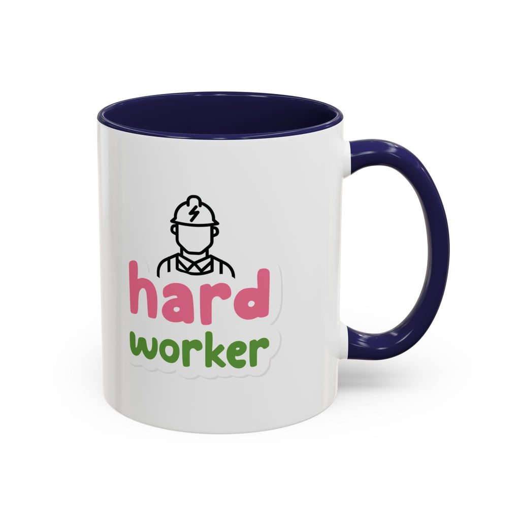 Hard Worker Coffee Mug — Cute Construction Worker Accent Mug (11/15oz)